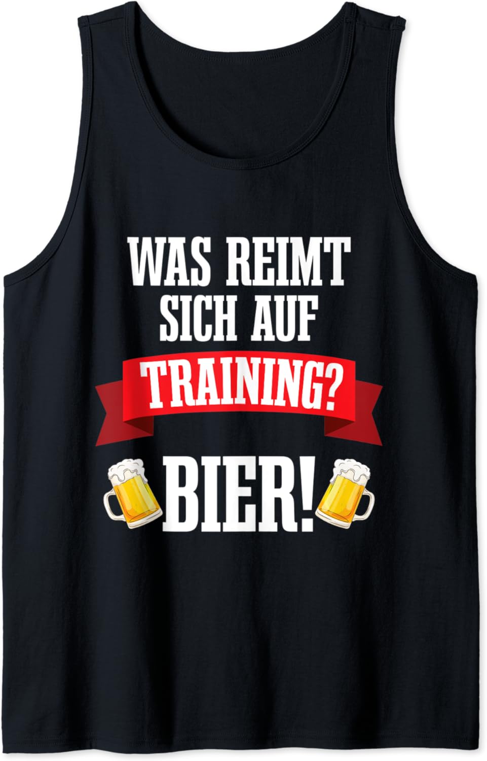 Was reimt sich auf Training? Bier! I Lustiger Spruch Tank Top Amazon.de Fashion